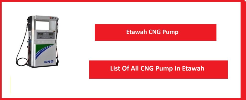 List Of All CNG Pump In Etawah