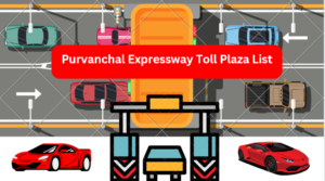 Purvanchal Expressway Toll Plaza List