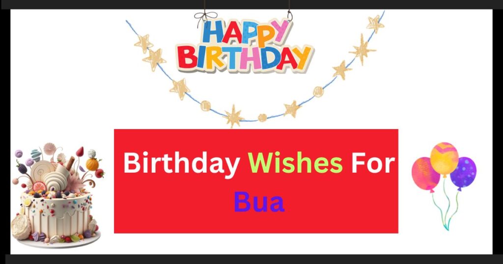 Birthday Wishes For Bua
